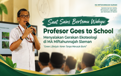 Professor Goes To School : MA Miftahunnajah Sleman Hadirkan Prof. Arif Nirsatmanto, Ajari Siswa Mengenal Allah Melalui Kepedulian Terhadap Lingkungan