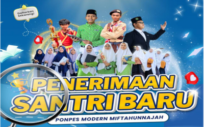 PENERIMAAN SANTRI BARU (PSB) PONDOK PESANTREN MODERN MIFTAHUNNAJAH TAHUN 2026/2027